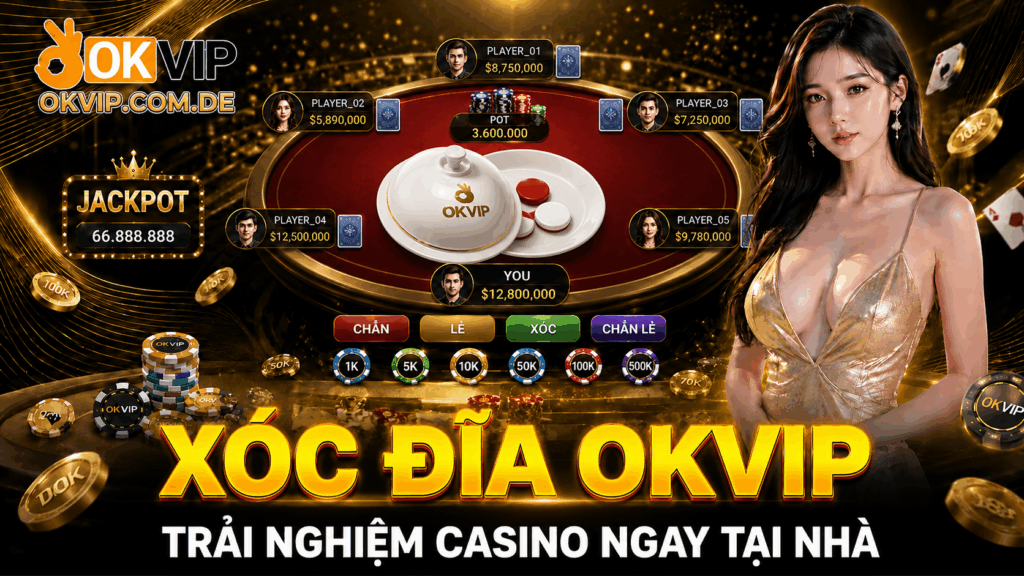 Xóc đĩa okvip
